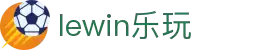LEwin乐玩-(中国)·顶奢体验